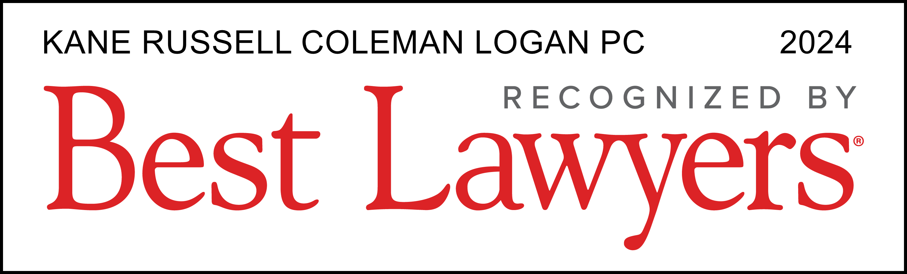 Kane Russell Coleman Logan PC
2024
Recognized by Best Lawyers